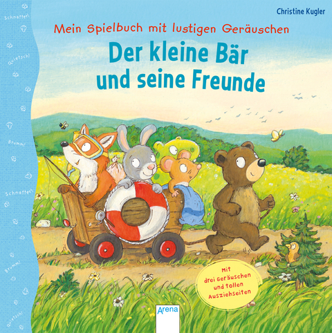 Mein Spielbuch mit lustigen Ger&auml;uschen. Der kleine B&auml;r und seine Freunde - Christine Kugler