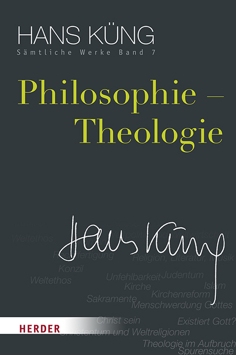 Philosophie &ndash; Theologie - Hans K&uuml;ng
