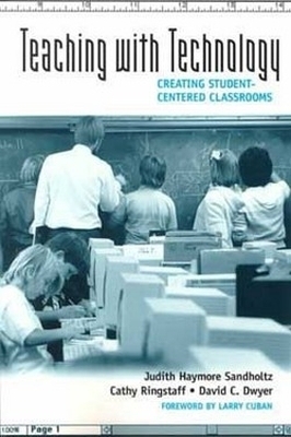 Teaching with Technology - Judith Haymore Sandholtz,  etc., David C. Dwyer