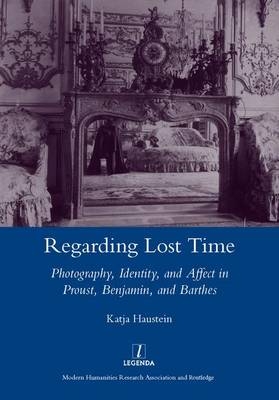 Regarding Lost Time -  Katja Haustein