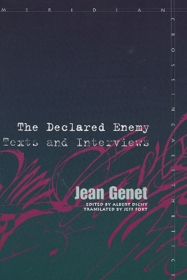 The Declared Enemy - Jean Genet