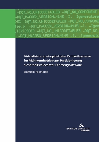 Virtualisierung eingebetteter Echtzeitsysteme im Mehrkernbetrieb zur Partitionierung sicherheitsrelevanter Fahrzeugsoftware