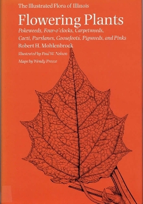 Flowering Plants: Pokeweeds, Four-o'clocks, Carpetweeds, Cacti, Purslanes, Goosefoots, Pigweeds, and Pinks - Robert H. Mohlenbrock