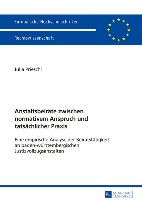 Anstaltsbeiraete zwischen normativem Anspruch und tatsaechlicher Praxis - Julia Prieschl