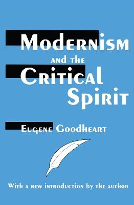 Modernism and the Critical Spirit - Eugene Goodheart