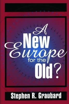 A New Europe for the Old? - Stephen R. Graubard