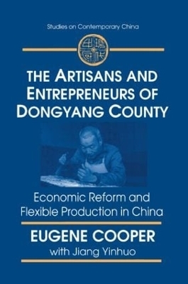 The Artisans and Entrepreneurs of Dongyang County - Terry L Cooper, Yinhuo Jiang