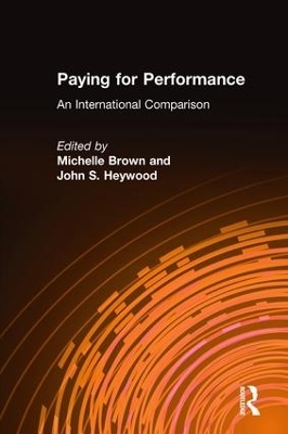 Paying for Performance: An International Comparison - Michelle Brown, John S. Heywood