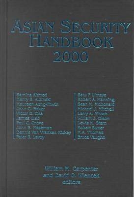 Asian Security Handbook - William M. Carpenter, David G. Wiencek, James R. Lilley