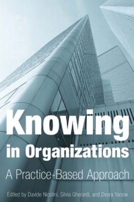 Knowing in Organizations: A Practice-Based Approach - Davide Nicolini