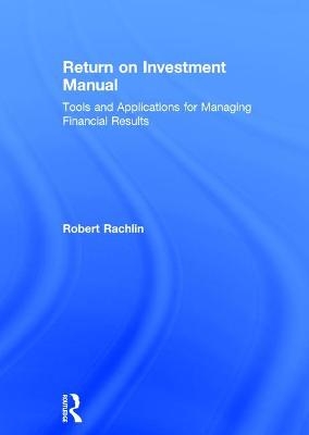 Return on Investment Manual - Robert Rachlin