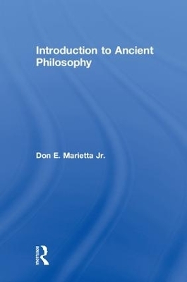 Introduction to Ancient Philosophy - Don E. Marietta Jr.