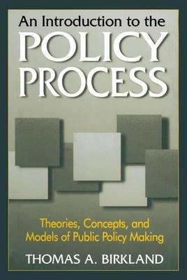An Introduction to the Policy Process - Thomas A. Birkland