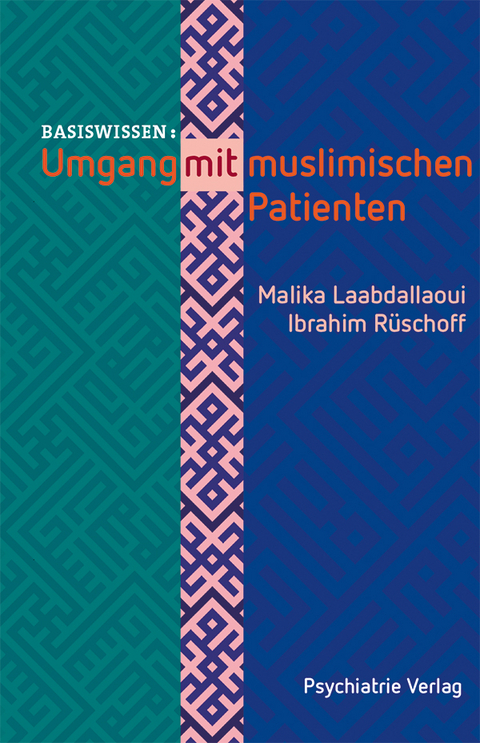 Umgang mit muslimischen Patienten - Malika Laabdallaoui, Ibrahim S R&uuml;schoff