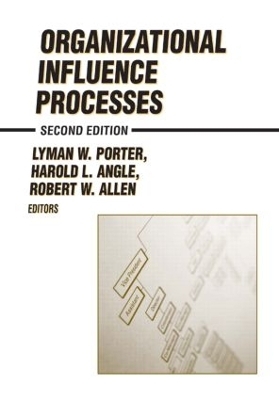 Organizational Influence Processes - Robert W. Allen, Lyman W. Porter, H.L. Angle
