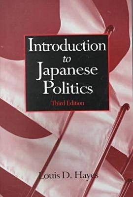 Introduction to Japanese Politics - Louis D. Hayes