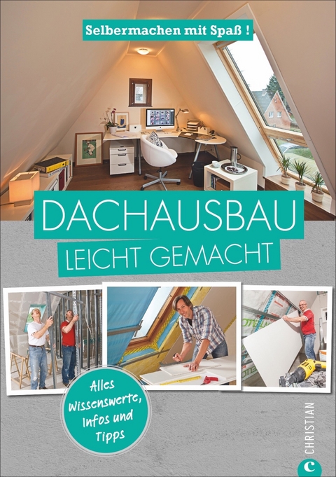 Selbermachen mit Spa&szlig;: Dachausbau leicht gemacht