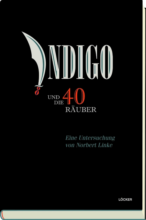 Indigo und die vierzig R&auml;uber - Norbert Linke