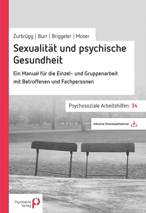 Sexualit&auml;t und psychische Gesundheit - Rahel Zurbr&uuml;gg, Christian Burr, Peter Briggeler, Elsy B. Mosel