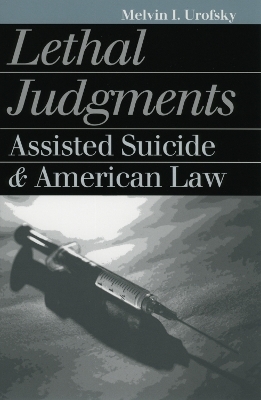 Lethal Judgments - Melvin I. Urofsky