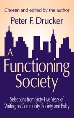 Functioning Society -  Peter F. Drucker