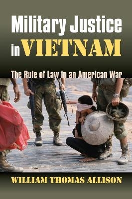 Military Justice in Vietnam - William Allison