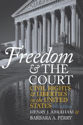 Freedom and the Court - Henry J. Abraham