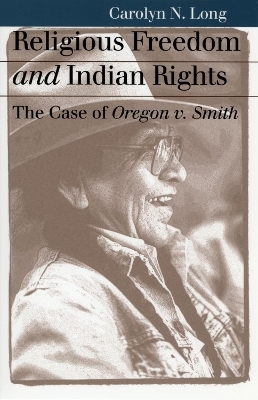 Religious Freedom and Indian Rights - Carolyn N. Long