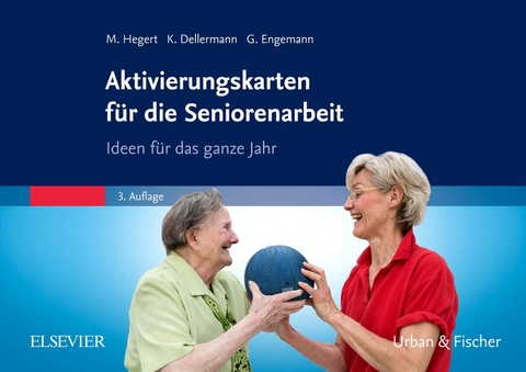 Aktivierungskarten für die Seniorenarbeit - Monique Hegert, Karin Dellermann, Gabriele Engemann