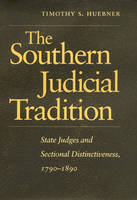 The Southern Judicial Tradition - Timothy S. Huebner