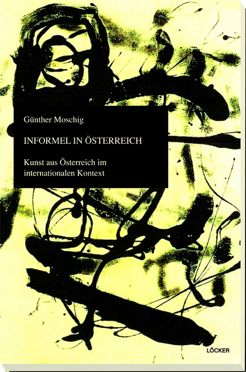 Informel in &Ouml;sterreich - G&uuml;nther Moschig