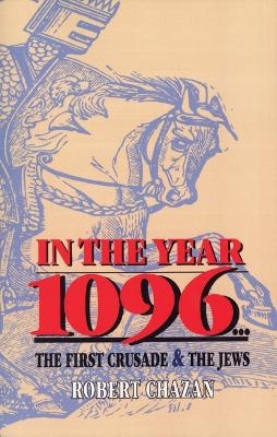 In the Year 1096 - Robert Chazan
