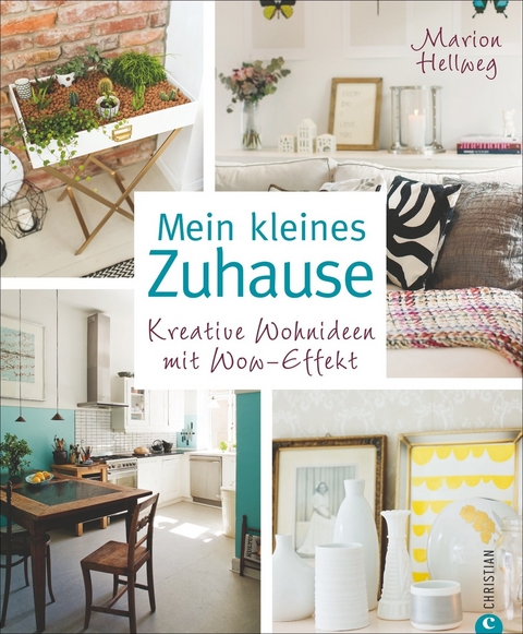 Mein kleines Zuhause - Marion Hellweg