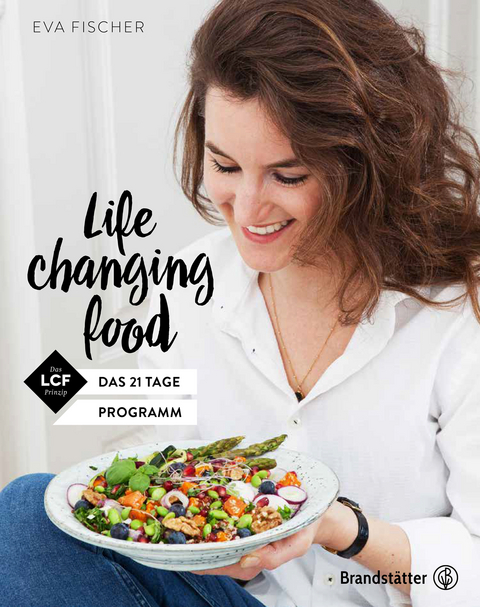 Life changing Food - Eva Fischer