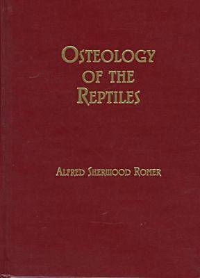 The Osteology of the Reptiles - A.S. Romer