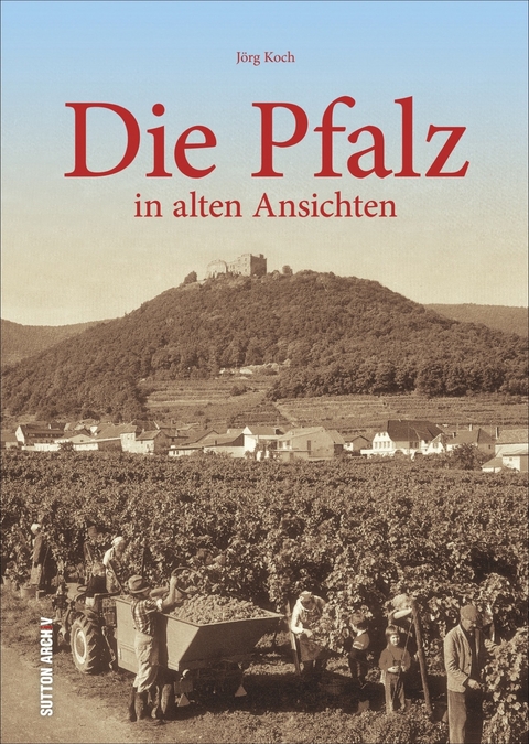 Die Pfalz - J&ouml;rg Koch