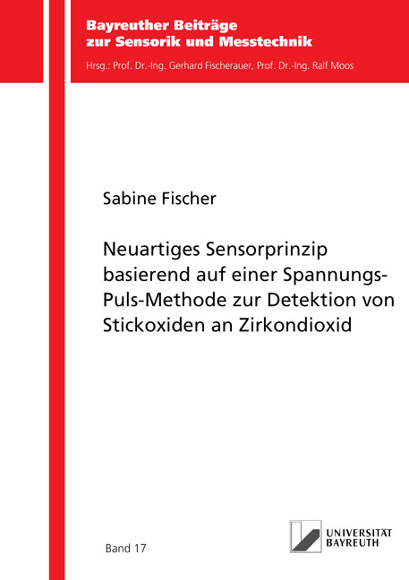 Neuartiges Sensorprinzip basierend auf einer Spannungs-Puls-Methode zur Detektion von Stickoxiden an Zirkondioxid - Sabine Fischer