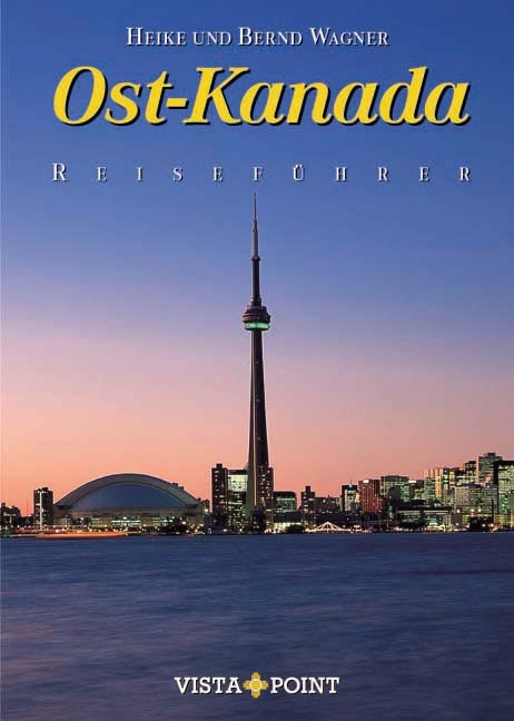 Ost-Kanada - Heike Wagner, Bernd Wagner