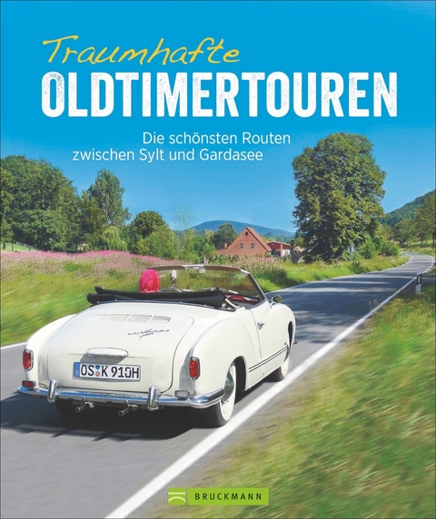 Traumhafte Oldtimertouren - Klaus-J. Vetter