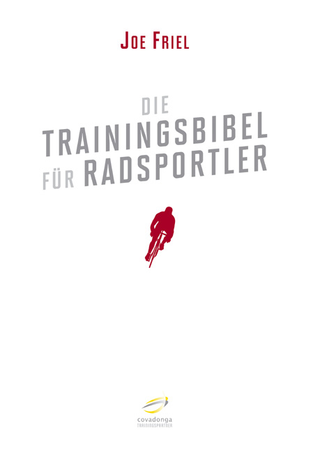 Die Trainingsbibel f&uuml;r Radsportler - Joe Friel