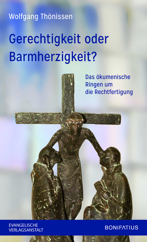 Gerechtigkeit oder Barmherzigkeit? - Wolfgang Thönissen