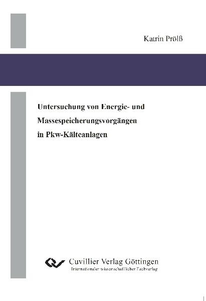 Untersuchung von Energie- und Massespeicherungsvorg&auml;ngen in Pkw-K&auml;lteanlagen - Katrin Pr&ouml;l&szlig;