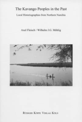 The Kavango Peoples in the Past - Axel Fleisch, Wilhelm J.G. M&ouml;hlig