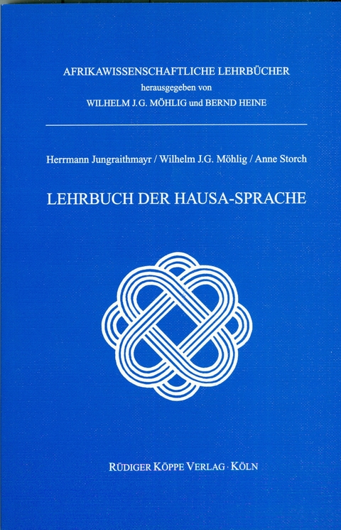 Lehrbuch der Hausa-Sprache mit Audio-CD - Herrmann Jungraithmayr, Wilhelm J.G. M&ouml;hlig, Anne Storch