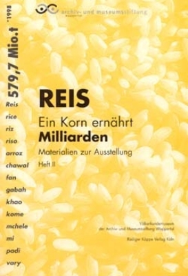 Reis &ndash; ein Korn ern&auml;hrt Milliarden - 