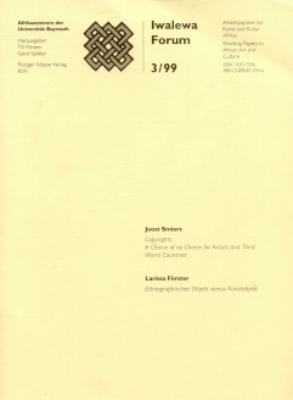 Copyrights. A choice of no choice for artists and third world countries – Ethnographisches Objekt versus Kunstobjekt