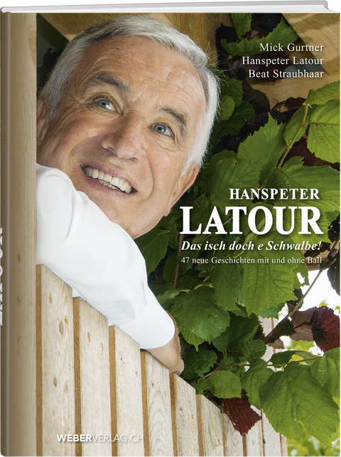 Hanspeter Latour &ndash; Das isch doch e Schwalbe! - Mick Gurtner, Beat Straubhaar, Hanspeter Latour