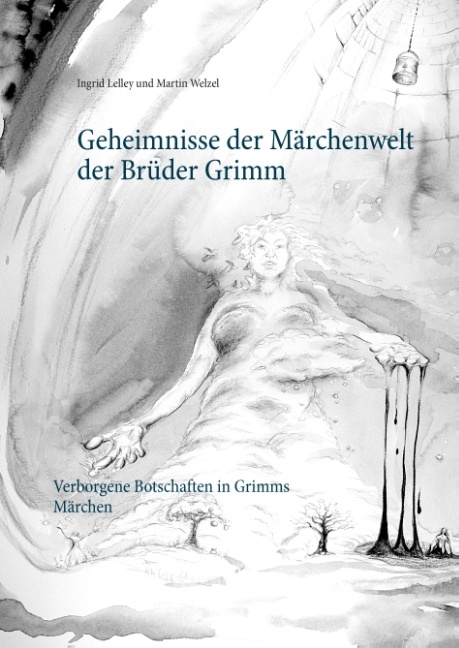 Geheimnisse der M&auml;rchenwelt der Br&uuml;der Grimm