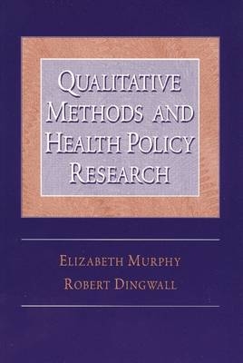 Qualitative Methods and Health Policy Research -  Elizabeth Murphy
