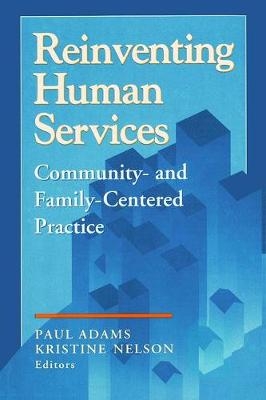 Reinventing Human Services -  Paul Adams,  Benjamin Higgins